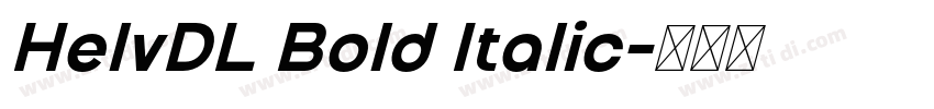 HelvDL Bold Italic字体转换 HelvDL Bold Italic字体转换